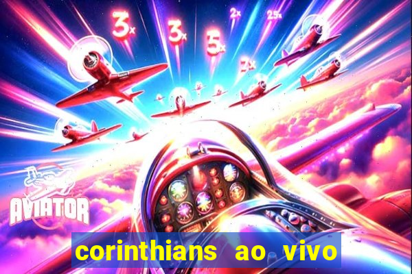 corinthians ao vivo multi canal